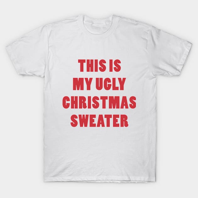 UGLY CHRISTMAS SWEATER T-Shirt by Zigg Zagg Apparel